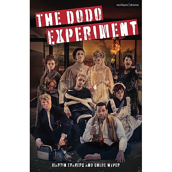 The Dodo Experiment / Modern Plays, Martin Travers, Chloe Wyper