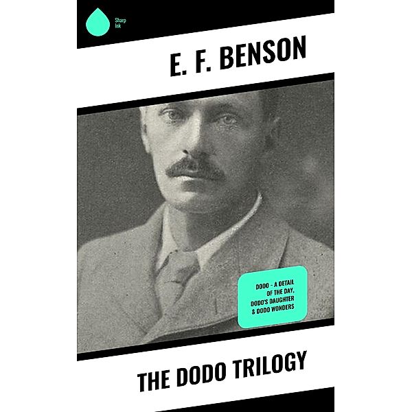 The Dodo Trilogy, E. F. Benson