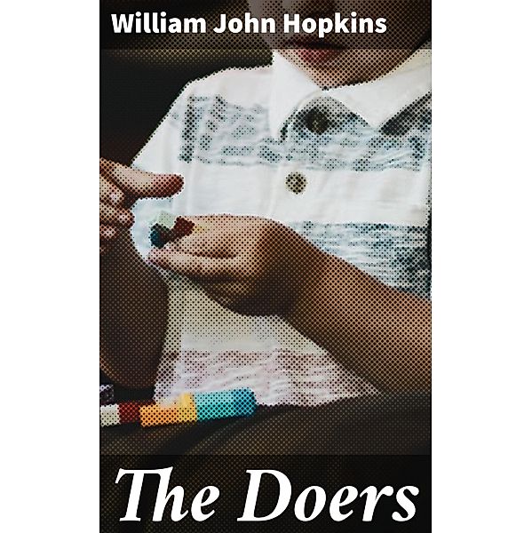 The Doers, William John Hopkins