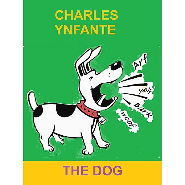 The Dog, Charles Ynfante