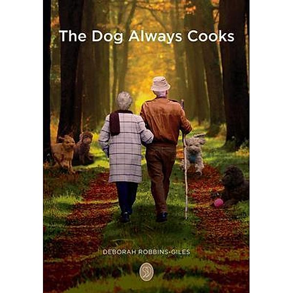 The Dog Always Cooks / Nielsen, Deborah Robbins-Giles