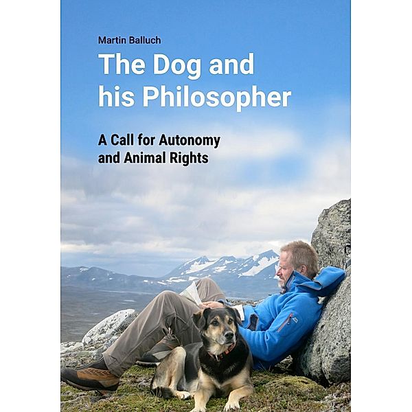 The Dog and his Philosopher, Martin Balluch