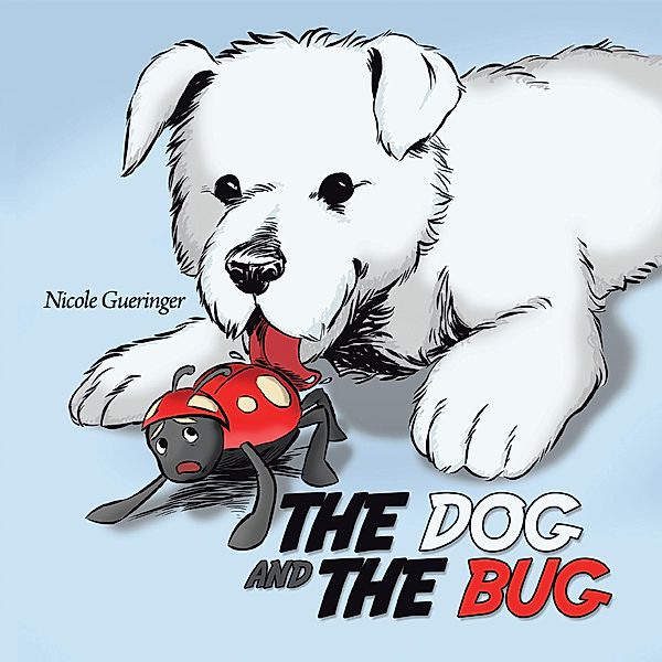 The Dog and The Bug, Nicole Gueringer