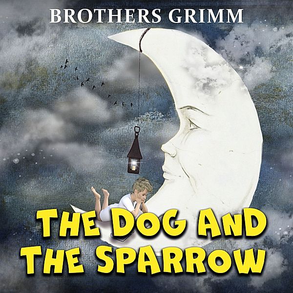 The Dog and The Sparrow, Brothers Grimm