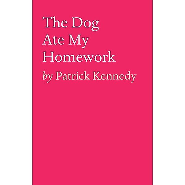 The Dog Ate My Homework, Patrick Kennedy