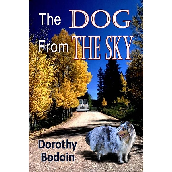 The Dog From the Sky (A Foxglove Corners Mystery, #9) / A Foxglove Corners Mystery, Dorothy Bodoin