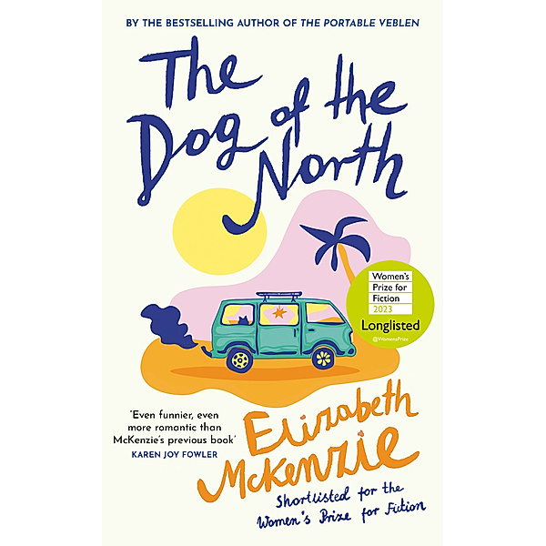 The Dog Of The North, Elizabeth Mckenzie