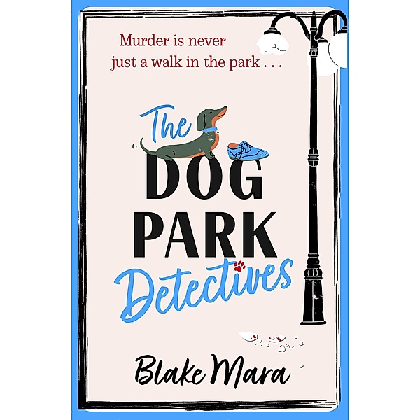 The Dog Park Detectives, Blake Mara