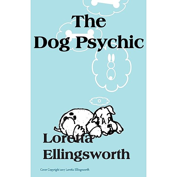 The Dog Psychic, Loretta Ellingsworth