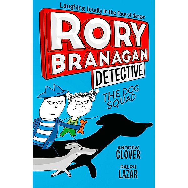 The Dog Squad (Rory Branagan (Detective), Book 2), Andrew Clover