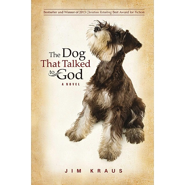 The  Dog That Talked to God / Abingdon Fiction, Jim Kraus