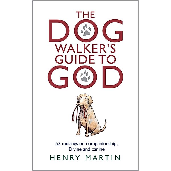 The Dog Walker's Guide to God, Henry Martin