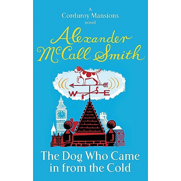 The Dog Who Came In From The Cold / Corduroy Mansions Bd.2, Alexander Mccall Smith