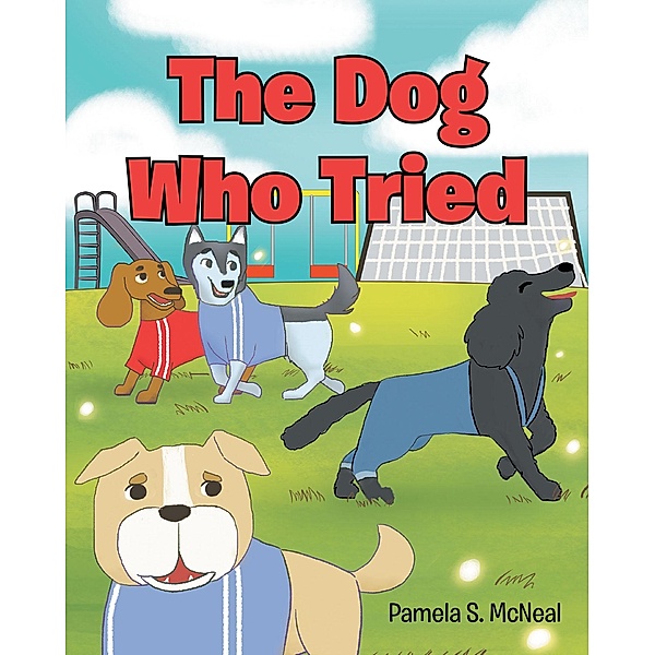 The Dog Who Tried, Pamela S. McNeal