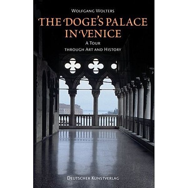 The Doge's Palace in Venice, Wolfgang Wolters