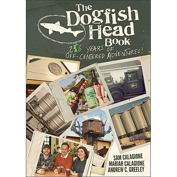 The Dogfish Head Book, Sam Calagione, Mariah Calagione, Andrew C. Greeley