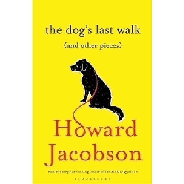 The Dog's Last Walk, Howard Jacobson