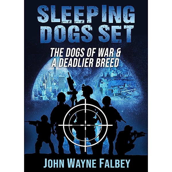 The Dogs of War & A Deadlier Breed-2 Book Set (The Sleeping Dogs) / The Sleeping Dogs, John Wayne Falbey