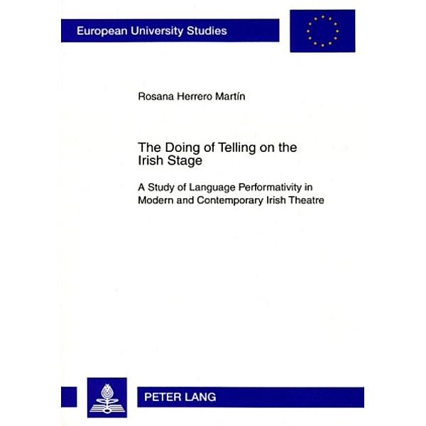 The Doing of Telling on the Irish Stage, Rosana Herrero Martín