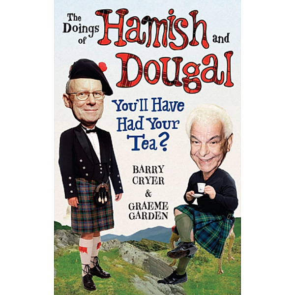 The Doings of Hamish and Dougal, Barry Cryer, Graeme Garden