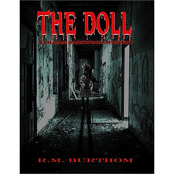 The Doll - A Lillian Darkwood Mystery, R.M. Burthom