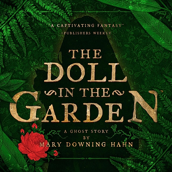 The Doll in the Garden (Unabridged), Mary Downing Hahn