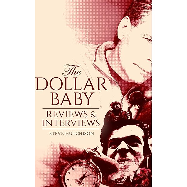 The Dollar Baby: Reviews & Interviews (2020), Steve Hutchison