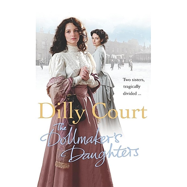 The Dollmaker's Daughters, Dilly Court