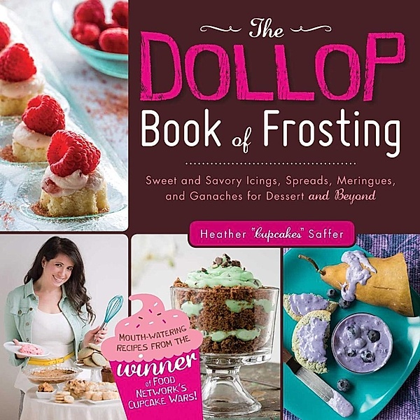 The Dollop Book of Frosting, Heather 'Cupcakes' Saffer