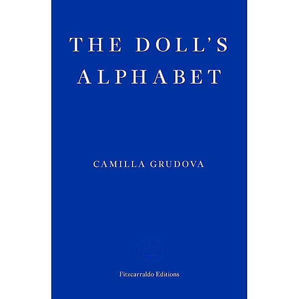The Doll's Alphabet, Camilla Grudova