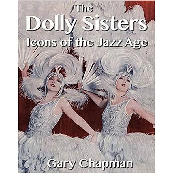 The Dolly Sisters, Gary Chapman