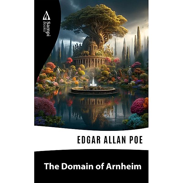 The Domain of Arnheim, Edgar Allan Poe