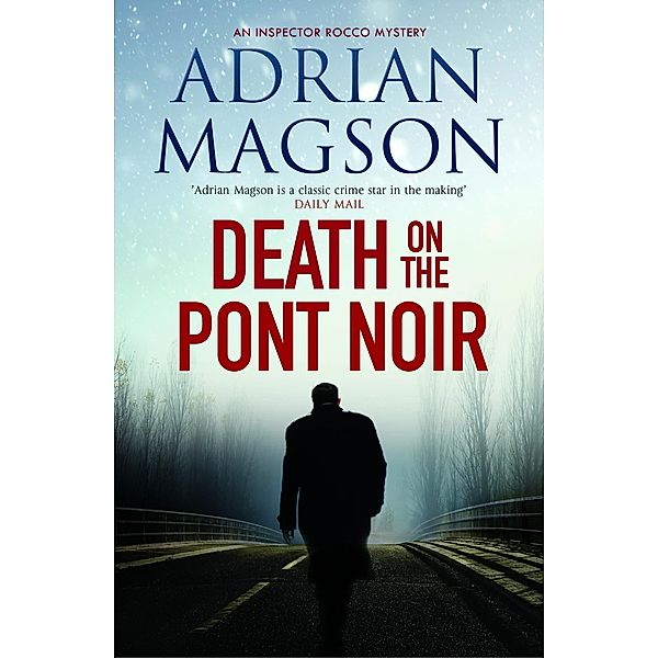 The Dome Press: Death On the Pont Noir, Adrian Magson