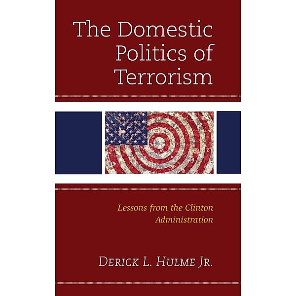 The Domestic Politics of Terrorism, Derick L. Hulme