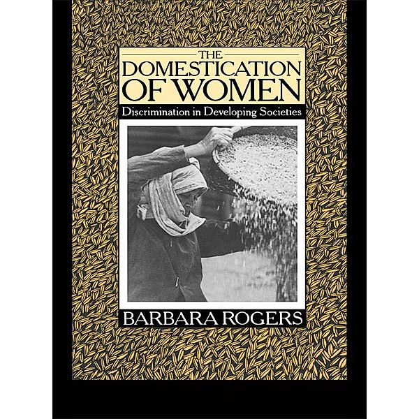 The Domestication of Women, Barbara Rogers