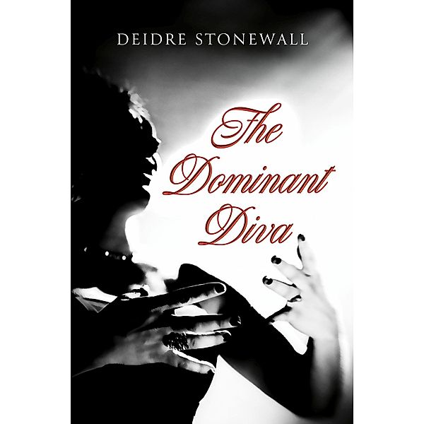 The Dominant Diva, Deidre Stonewall