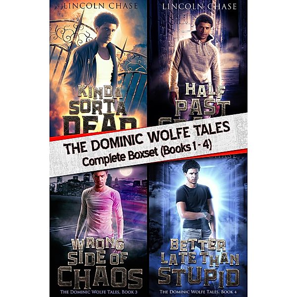 The Dominic Wolfe Tales - Complete Boxset (Books 1-4) / The Dominic Wolfe Tales, Lincoln Chase
