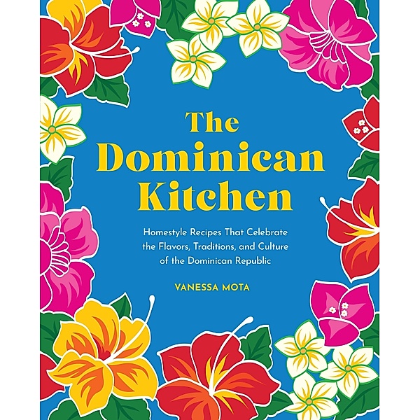 The Dominican Kitchen, Vanessa Mota