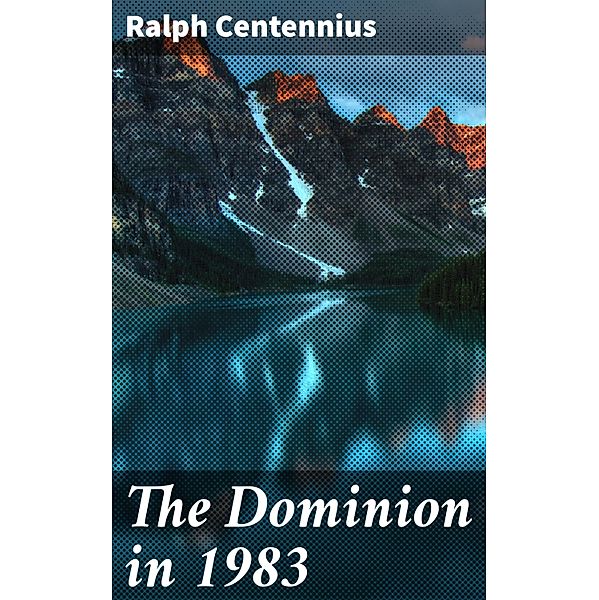 The Dominion in 1983, Ralph Centennius