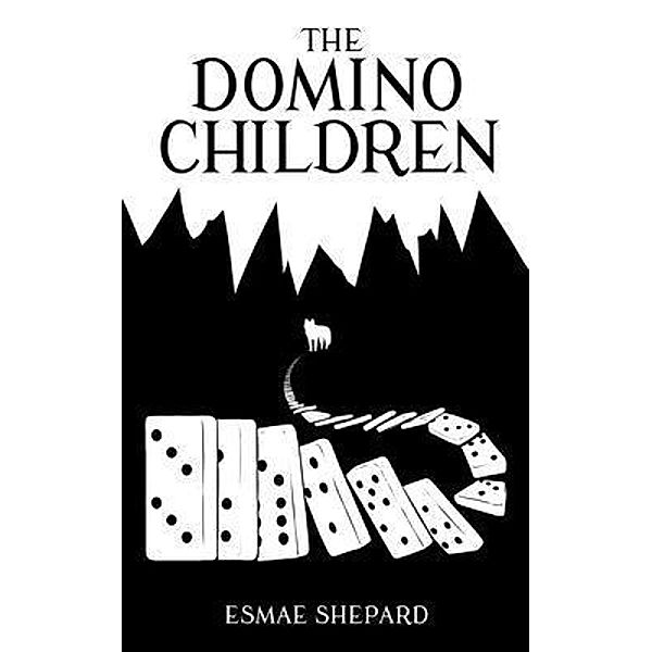 The Domino Children / The Domino Children Bd.1, Esmae Shepard