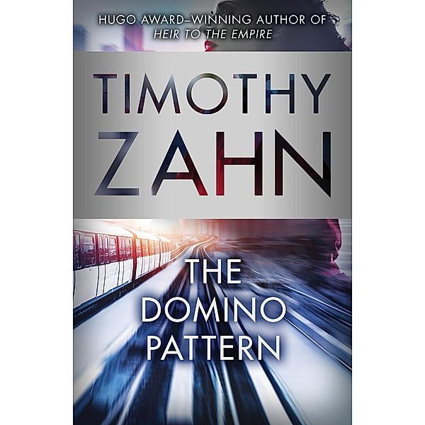 The Domino Pattern / Quadrail, Timothy Zahn