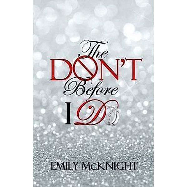 The Don't Before I Do, Emily McKnight