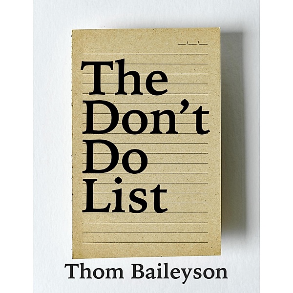 The Don't Do List, Thom Baileyson