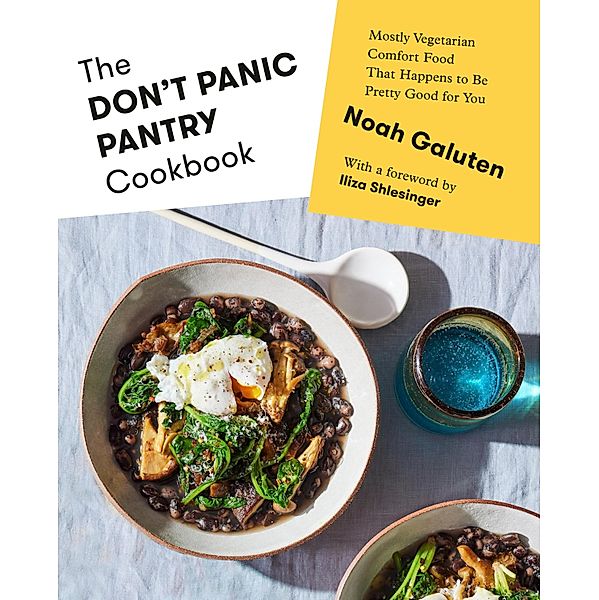 The Don't Panic Pantry Cookbook, Noah Galuten