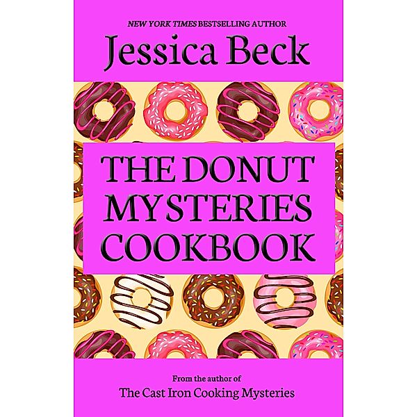 The Donut Mysteries Cookbook, Jessica Beck