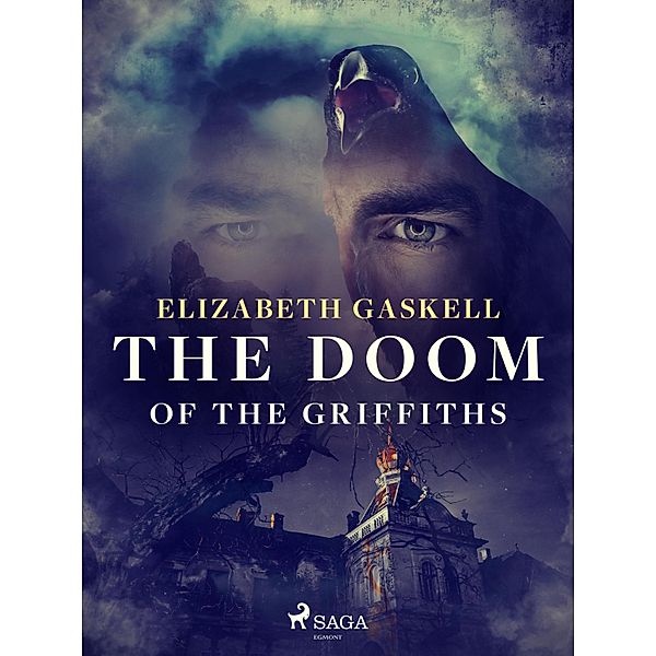 The Doom of the Griffiths, Elizabeth Gaskell