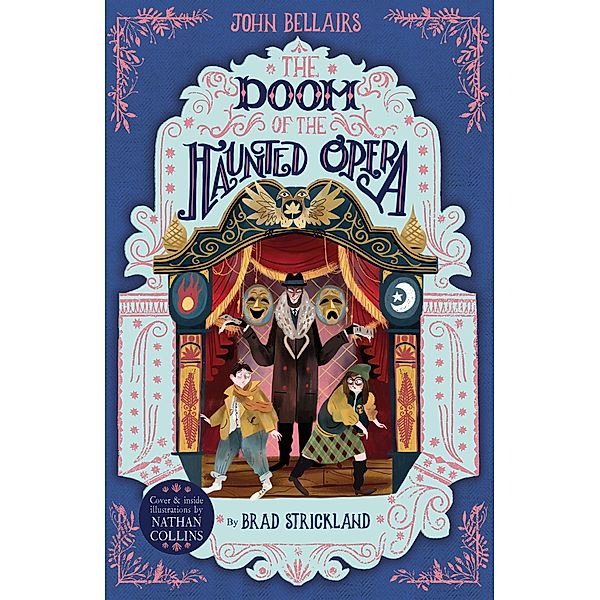 The Doom of the Haunted Opera - The House With a Clock in Its Walls 6, John Bellairs