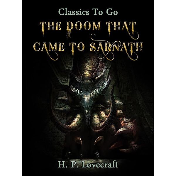 The Doom that Came to Sarnath, H. P. Lovecraft