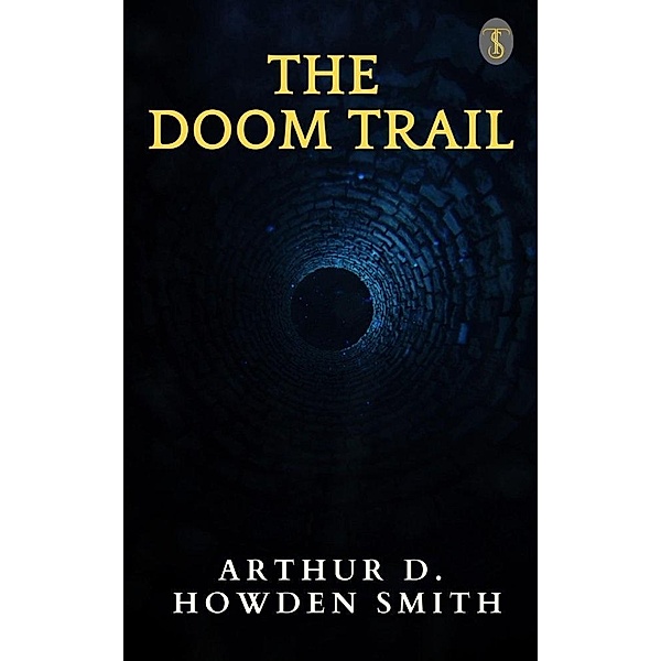 The Doom Trail, Arthur D. Howden Smith