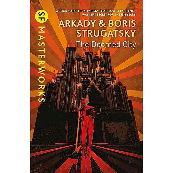 The Doomed City / S.F. MASTERWORKS Bd.5, Arkady Strugatsky, Boris Strugatsky